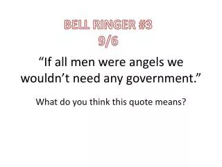 if all men were angels we wouldn t need any government