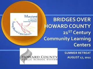 BRIDGES OVER HOWARD COUNTY 21 ST Century Community Learning Centers