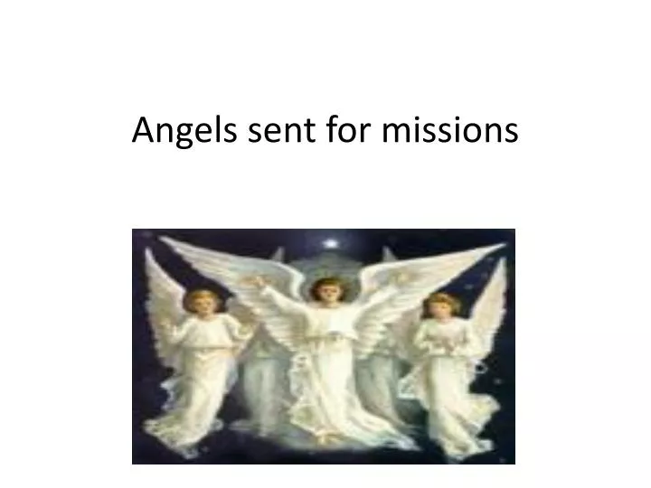 angels sent for missions