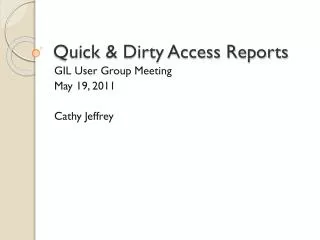 Quick &amp; Dirty Access Reports