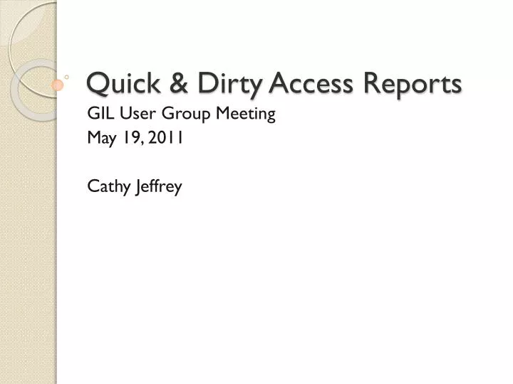 quick dirty access reports