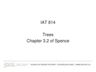 IAT 814 Trees Chapter 3.2 of Spence