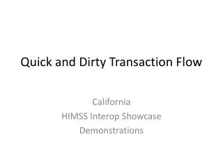 Quick and Dirty Transaction Flow