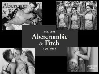 Does Abercrombie advertising affect your choice 			to buy the brand?