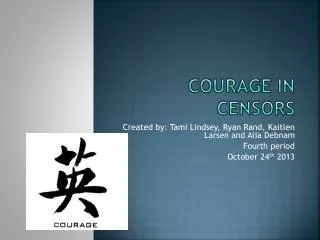 Courage in Censors