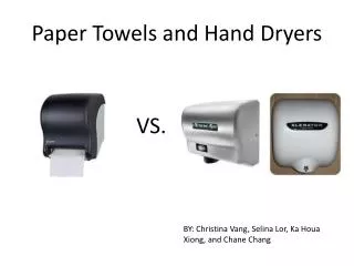 Paper Towels and Hand Dryers