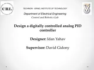Design a digitally controlled analog PID controller Designer: Idan Yahav
