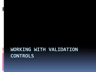 Working with Validation Controls