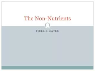 The Non-Nutrients