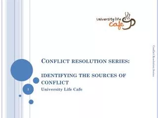 Conflict resolution series: identifying the sources of conflict