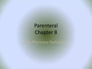 Parenteral Chapter 8