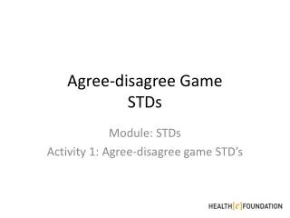 Agree-disagree Game STDs