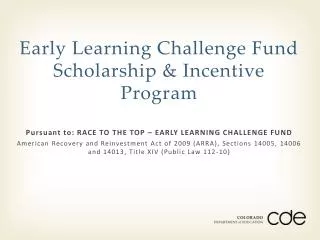 Early Learning Challenge Fund Scholarship &amp; Incentive Program