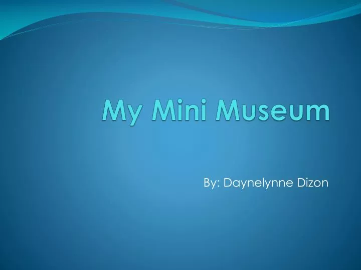 my mini museum