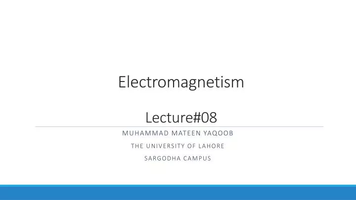 electromagnetism lecture 08