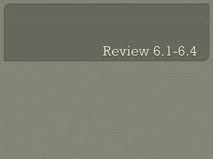 review 6 1 6 4