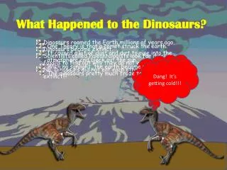 What Happened to the Dinosaurs?