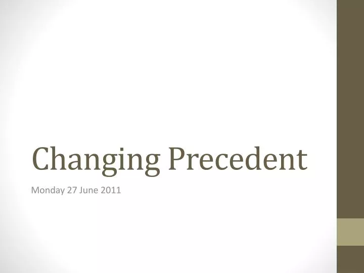 changing precedent