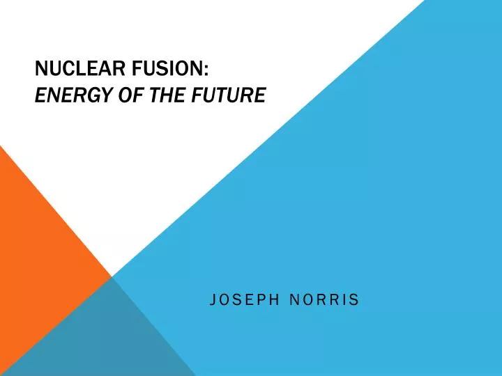 nuclear fusion energy of the future