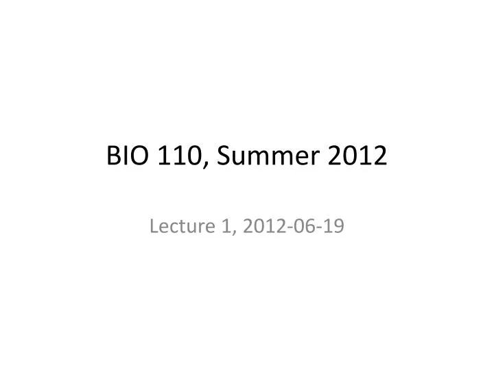 bio 110 summer 2012