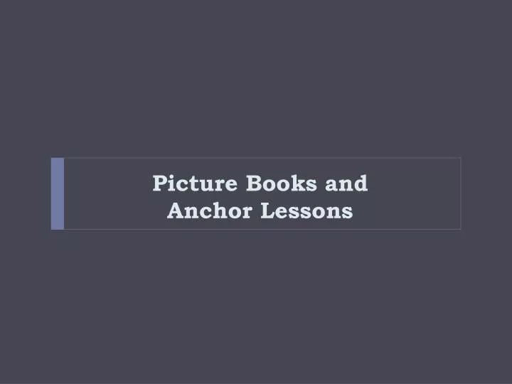 picture books and anchor lessons