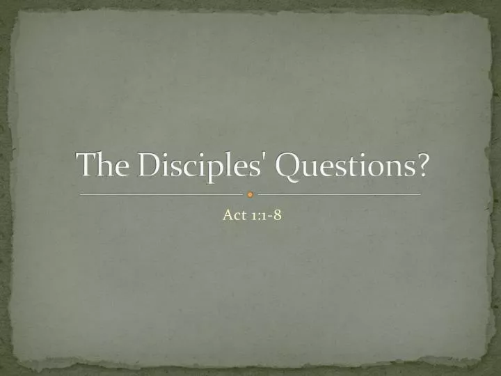 the disciples questions