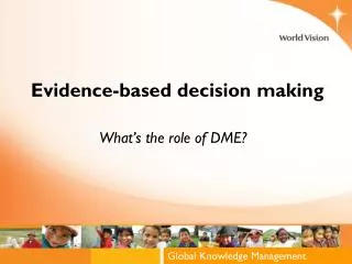 Evidence-based decision making