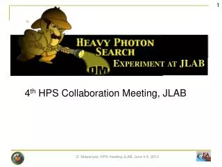 4 th HPS Collaboration Meeting, JLAB