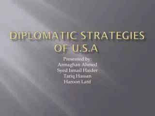 Diplomatic strategies of U.S.A