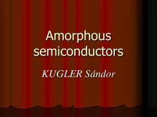 Amorphous semiconductors