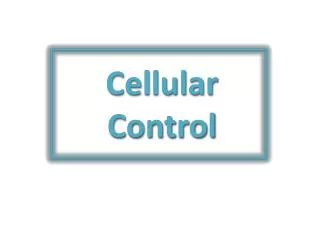 Cellular Control