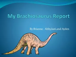 My Brachiosaurus Report