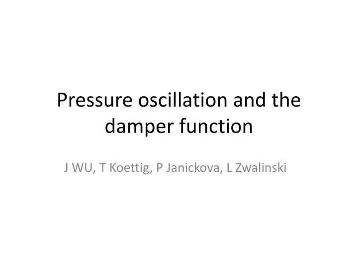 pressure oscillation and the damper function