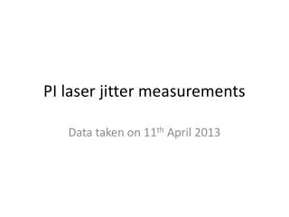 PI laser jitter measurements