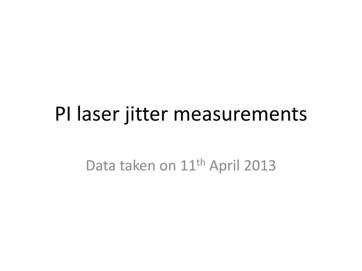 pi laser jitter measurements