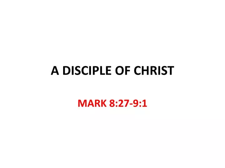 a disciple of christ
