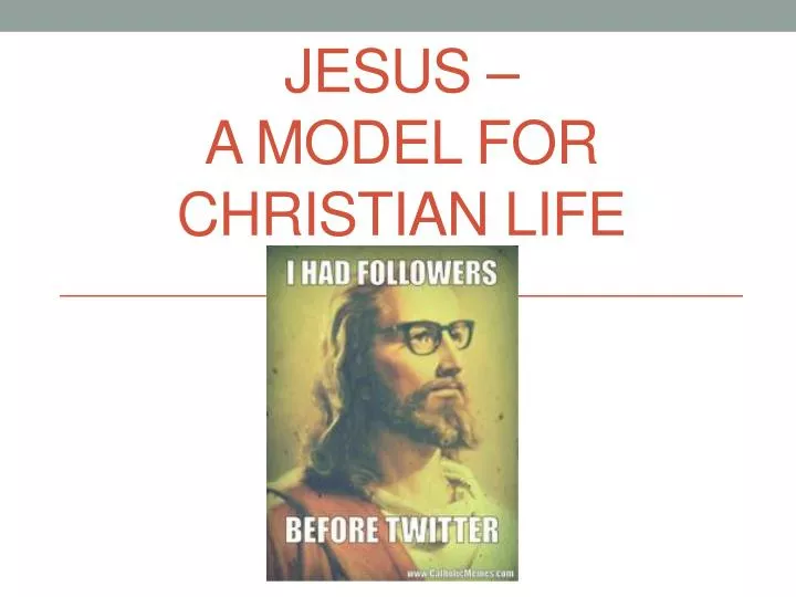 jesus a model for christian life
