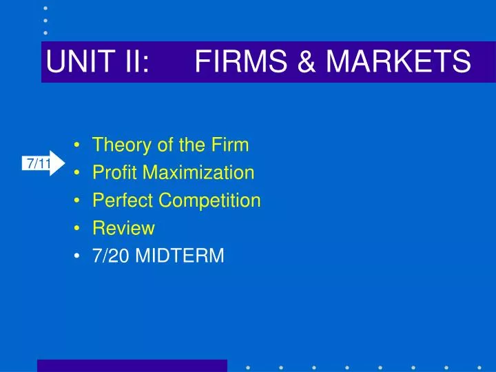 unit ii firms markets