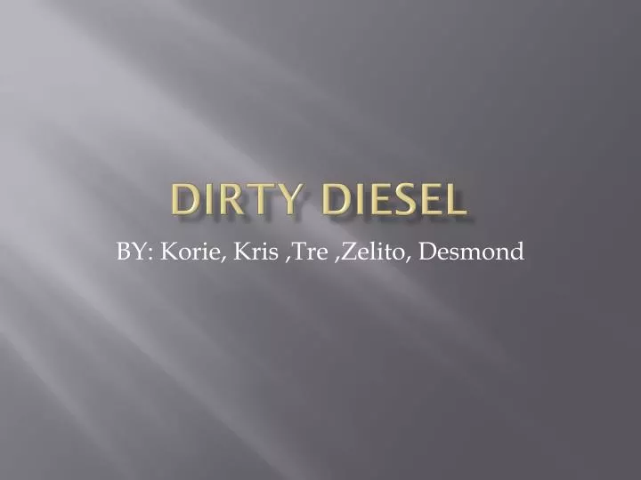 dirty diesel