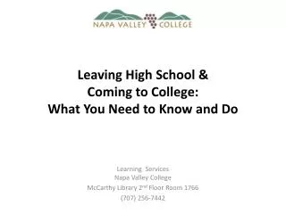 Leaving High School &amp; Coming to College: What You N eed to Know and Do
