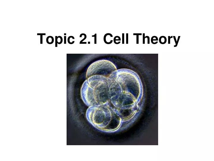 topic 2 1 cell theory