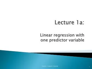 Lecture 1a: Linear regression with one predictor variable