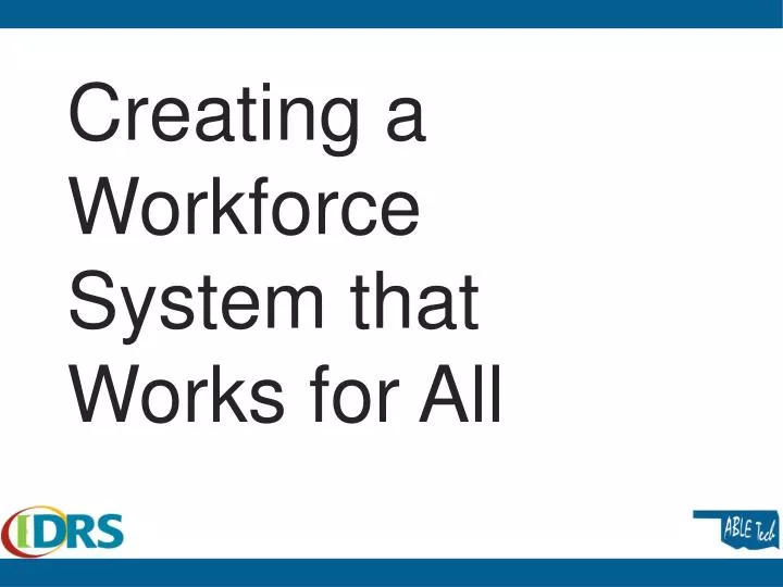 creating a workforce system that works for all