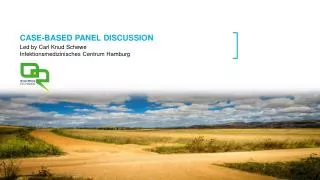 CASE-BASED PANEL DISCUSSION Led by Carl Knud Schewe Infektionsmedizinisches Centrum Hamburg