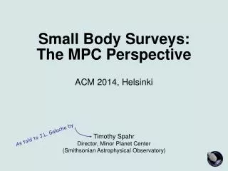 Small Body Surveys: The MPC Perspective