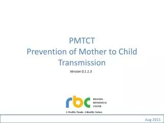 PMTCT Prevention of Mother to Child Transmission
