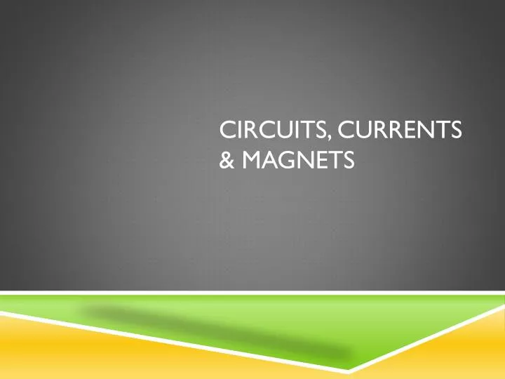 circuits currents magnets