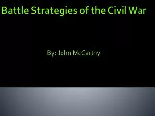 Battle Strategies of the Civil War