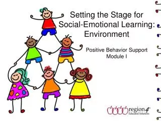 Setting the Stage for Social-Emotional Learning: Environment