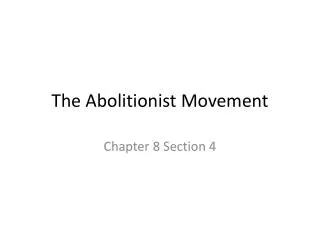 The Abolitionist Movement